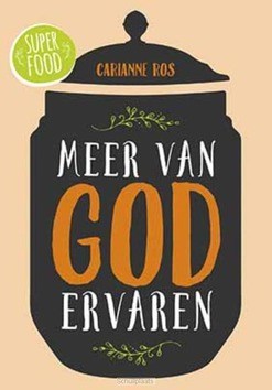 Meer van God ervaren - Ros, Carianne - 9789033817908