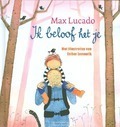 IK BELOOF HET JE - LUCADO, MAX - 9789033832291