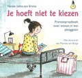 JE HOEFT NIET TE KIEZEN - SELLES-TEN BRINK, NIESKE - 9789033833472