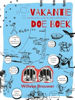 VAKANTIEDOEBOEK - ONGELOOFLIJKE BIJBELVE - BROUWER, WILLEKE - 9789033833915