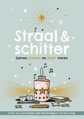 STRAAL EN SCHITTER - PLANTINGA, INGRID, WEERD, WILLEMIJN DE - 9789033834042