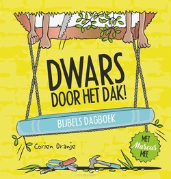 DWARS DOOR HET DAK! - ORANJE, CORIEN - 9789033834264