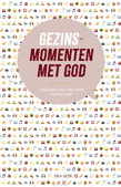 GEZINSMOMENTEN MET GOD - GEZIN, ZIN IN - 9789033834929