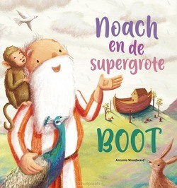 NOACH EN DE SUPERGROTE BOOT - 9789033835643