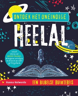 ONTDEK HET ONEINDIGE HEELAL - HOLWERDA, HANNA - 9789033835698