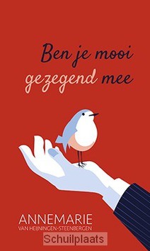 BEN JE MOOI GEZEGEND MEE - HEIJNINGEN-STEENBERGEN, ANNEMARIE VAN - 9789033878138