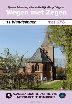 WEGEN MET ZEGEN - SNIPPENBURG, BJORN VAN; MEULDIJK, LIESBE - 9789038928258