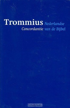 NEDERLANDSE CONCORDANTIE VAN DE BIJBEL - TROMMIUS - 9789043505093