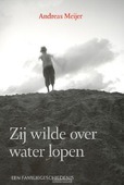 ZIJ WILDE OVER WATER LOPEN - MEIJER, A. - 9789043508902