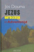 JEZUS ONTDEKKEN IN ADVENTSTIJD - DOUMA - 9789043513111