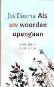 ALS UW WOORDEN OPENGAAN - DOUMA, J. - 9789043516419