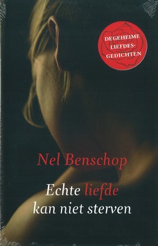 ECHTE LIEFDE KAN NIET STERVEN - BENSCHOP, N. - 9789043518017