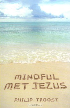 MINDFUL MET JEZUS - TROOST, PHILIP - 9789043522472