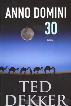 ANNO DOMINI 30 - DEKKER, TED - 9789043525176