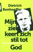 MIJN ZIEL KEERT ZICH STIL TOT GOD - BONHOEFFER, DIETRICH - 9789043526517