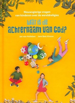 WAT IS DE ACHTERNAAM VAN GOD? - BAER-KRAUSE, JANE - 9789043526760