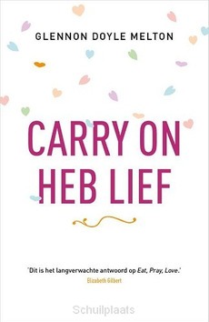 CARRY ON, HEB LIEF - DOYLE MELTON, GLENNON - 9789043527576