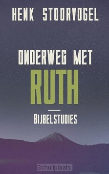 ONDERWEG MET RUTH - STOORVOGEL, HENK - 9789043527965