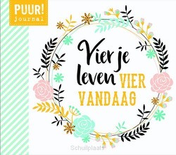 Vier je leven, vier vandaag - 9789043528085