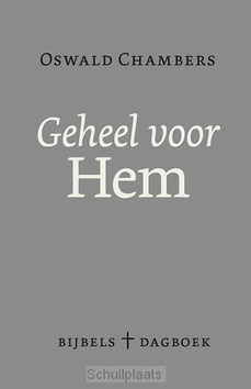 GEHEEL VOOR HEM - CHAMBERS, OSWALD - 9789043528498