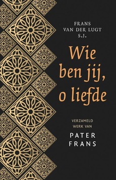 WIE BEN JIJ, O LIEFDE - LUGT, FRANS VAN DER - 9789043529877