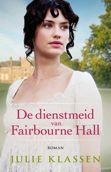 De dienstmeid van Fairbourne hall - Klassen, Julie - 9789043530132