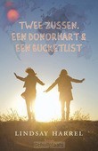 TWEE ZUSSEN, EEN DONORHART EN EEN BUCKET - HARREL, LINDSAY - 9789043530637