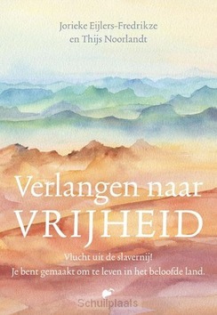 VERLANGEN NAAR VRIJHEID - EIJLERS-FREDRIKZE, JORIEKE; NOORLANDT, T - 9789043531016