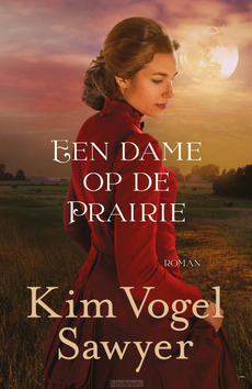 EEN DAME OP DE PRAIRIE - VOGEL SAWYER, KIM - 9789043531054