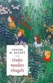 ONDER MOEDERS VLEUGELS - ALCOTT, LOUISA MAY - 9789043531092