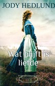 WAT BLIJFT IS LIEFDE - HEDLUND, JODY - 9789043531153