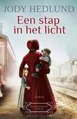 EEN STAP IN HET LICHT - HEDLUND, JODY - 9789043531177