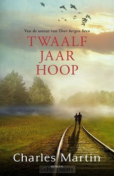 TWAALF JAAR HOOP - MARTIN, CHARLES - 9789043531214