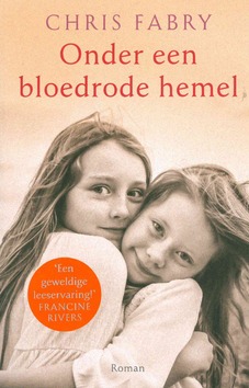 ONDER EEN BLOEDRODE HEMEL - FABRY, CHRIS - 9789043531863