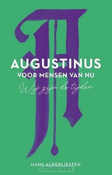 AUGUSTINUS VOOR MENSEN VAN NU - ALDERLIESTEN, HANS - 9789043532754