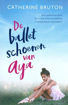 DE BALLETSCHOENEN VAN AYA - BRUTON, CATHERINE - 9789043533164