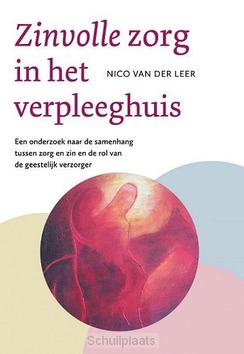 ZINVOLLE ZORG IN HET VERPLEEGHUIS - LEER, NICO VAN DER - 9789043533669