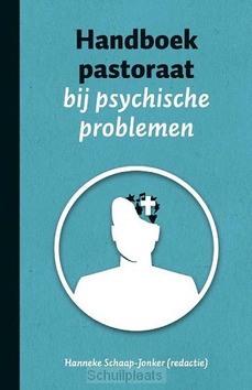 HANDBOEK PASTORAAT BIJ PSYCHISCHE PROBLE - SCHAAP-JONKER, H. - 9789043534260