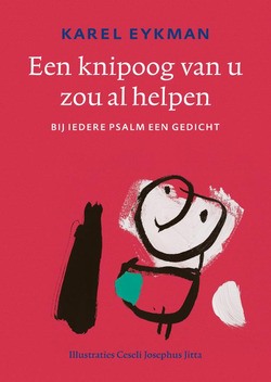 EEN KNIPOOG VAN U ZOU AL HELPEN - EYKMAN, KAREL; JOSEPHUS JITTA, CESELI - 9789043534420