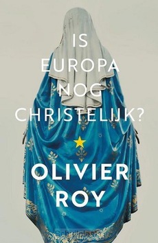 IS EUROPA NOG CHRISTELIJK? - ROY, OLIVIER - 9789043534536