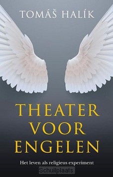 THEATER VOOR ENGELEN - HALIK, TOMAS - 9789043536431