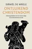 ONTLUIKEND CHRISTENDOM - WAELE, DANIËL DE - 9789043536615