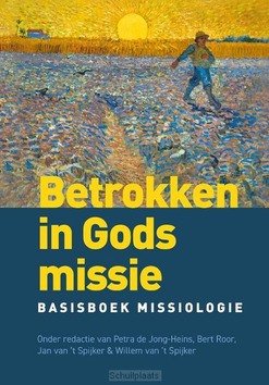 BETROKKEN IN GODS MISSIE - SPIJKER, JAN VAN 'T; E.A. - 9789043537704