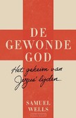 DE GEWONDE GOD - WELLS, SAMUEL - 9789043537896