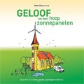 GELOOF EN EEN HOOP ZONNEPANELEN - POSTHUMUS, KEES - 9789043538176