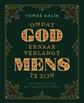 OMDAT GOD ERNAAR VERLANGT MENS TE ZIJN - HALIK, TOMAS - 9789043538732