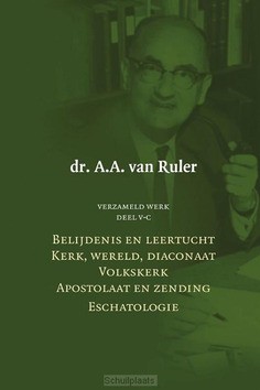 VERZAMELD WERK DEEL V-C - RULER, DR. A.A. VAN - 9789043538947