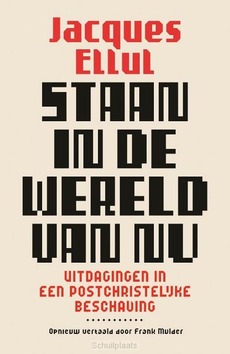 STAAN IN DE WERELD VAN NU - ELLUL, JACQUES - 9789043539333