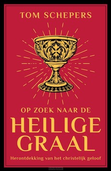 OP ZOEK NAAR DE HEILIGE GRAAL - SCHEPERS, TOM - 9789043539418