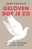GELOVEN DOE JE ZO - OLST, ANNE VAN - 9789043539890